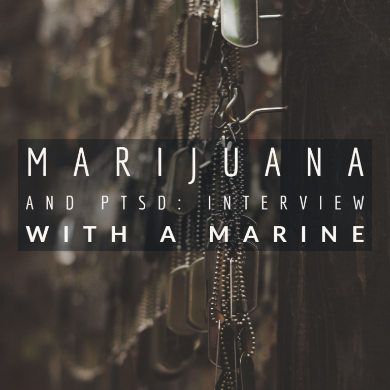 Marijuana And PTSD: Interview with A Marine