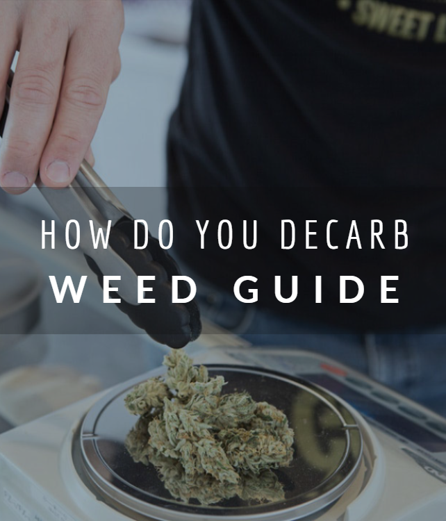 How Do You Decarb Weed Guide